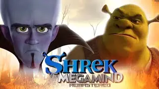 Shrek Vs Megamind - Remastered (f**king epic)