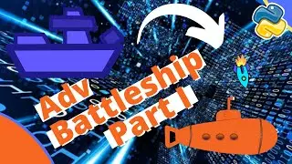 Coding Advanced Battleship Part I in Python
