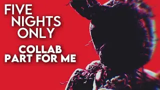[SFM] Five Nights Only Remix | Collab Part For Myself