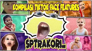 Kompilasi Tiktok Face Features Sptrakori_