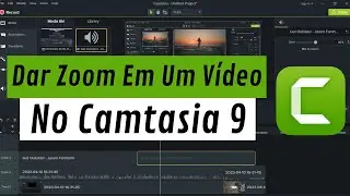 Como Dar Zoom em um Vídeo No Camtasia Studio 9