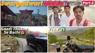 International RoadTrip - Siddharth Nagar 🇮🇳 To Swargadwari 🇳🇵| Part-2