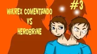 Wikrex Vs Herobrine, Joder Tio! Pt.3
