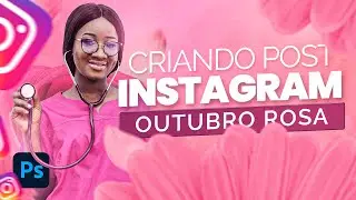 Outubro Rosa Photoshop - Criando Post carrossel para Instagram - Campanha Outubro Rosa