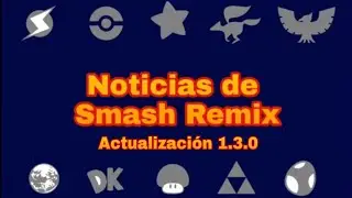 ¡Smash Remix 1.3.0 llegó! | Noticias y novedades