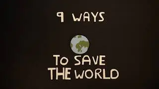 9 Ways to Save the World - Teaser Trailer