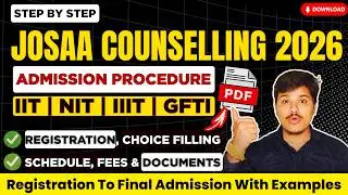 josaa counselling procedure 2026 | josaa counselling 2026 registration, choice filling, documents