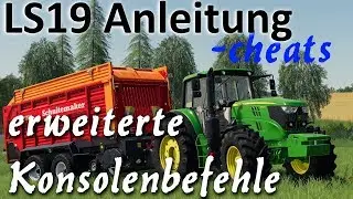 LS19 Anleitung | erweiterte Konsolenbefehle aktivieren -cheats mit und ohne Steam