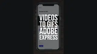 Convert Video to GIF in Adobe Express
