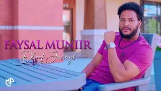 FAYSAL MUNIIR 2024 | DHEEF JACAYL | HEES CUSUB