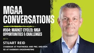 Market Cycles: MGA Opportunities & Challenges with Stuart Reid