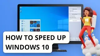 How to Speed Up Windows 10 Performance