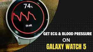 Get ECG and Blood Pressure on Galaxy Watch 5 and Galaxy Watch 5 Pro [No PC - Easy Method]