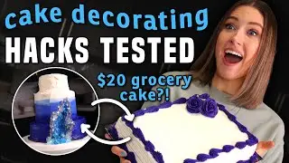 Testing Cake Decorating Hacks on a $20 Grocery Store Cake!