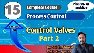 Lecture 15 | Control Valves Part-2 | Characteristics, Valve Coefficient, Cavitation & Flashing