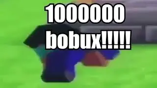1 million bobux!!!!!!!!!!!!!!!!!! (epic bobux meme)