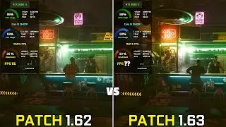 Cyberpunk 2077 - Patch 1.62 vs Patch 1.63 - Comparison Test