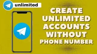 How To Create Unlimited Telegram Accounts | Telegram Without Phone Number | Tele....