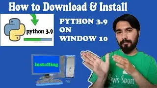 How To Install Python on windows 10|Download & Install Python 3.9 In Window 10|Python Latest Version