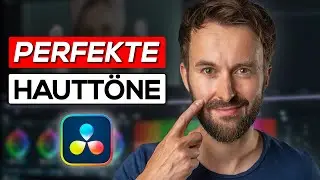 Perfekte Hauttöne in DaVinci Resolve 19 Deutsch