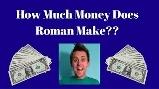 How Much Money Does Roman Atwood Make On YouTube?? (Roman Atwood/RomanAtwoodVlogs)