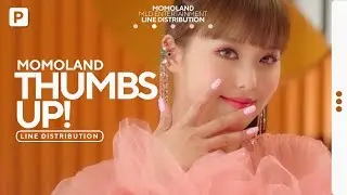 MOMOLAND - Thumbs Up! // Line Distribution