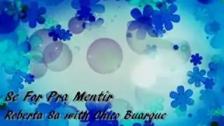 Se For Pra Mentir Roberta Sa with Chico Buarque Visuals Alvaro Ted  Malave