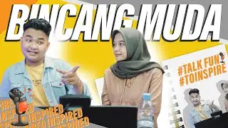 BINCANG MUDA  | TO INSPIRE | TALKSOW #1