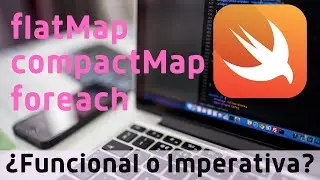 Aprende a utilizar flatMap, compactMap y forEach en Swift 2/2