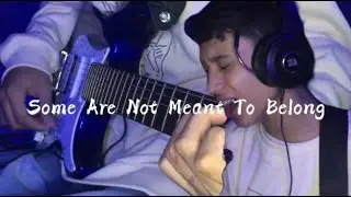 Vistas - Some Are Not Meant To Belong | Guitar Cover By SethSZL