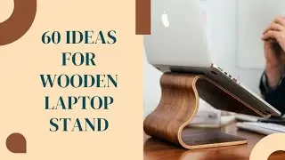 Wooden Laptop Stand Ideas