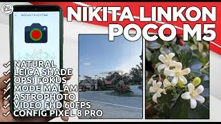 GCAM POCO M5 | Google Camera GCam Nikita Linkon V5 POCO M5 Config Pixel 8 Pro - NATURAL & MINIM BUG!