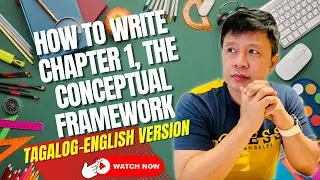 HOW TO WRITE CHAPTER 1, THE CONCEPTUAL FRAMEWORK