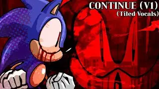 Continue (Tiled Vocals): Vs. SONIC.exe 2.5