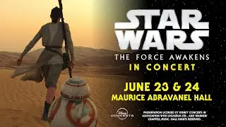 Star Wars: The Force Awakens IN CONCERT