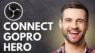 How to Connect Gopro Hero Cameras to Obs Studio (Full Guide)