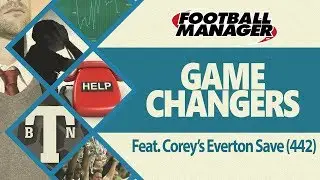 GameChanger | Helping Corey's Everton Save with a 442 | Football Manager 2018