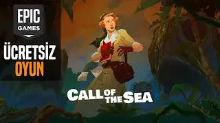 EPIC GAMES ÜCRETSİZ OYUNU ! [CALL OF THE SEA] TÜRKÇE DUYURU