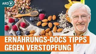 Verstopfung und Bauchschmerzen lindern | Die Ernährungs-Docs | NDR