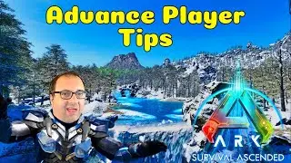 Advance Player Tips - Ark Survival Ascended