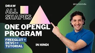 All Shapes in One OpenGL Program | Freeglut + DevC++ Tutorial 