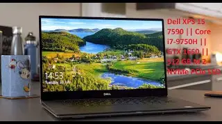 Dell XPS 15 7590 || Core i7-9750H || GTX 1650 || 512 GB M 2 NVMe PCIe SSD