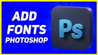 How To Add Font In Photoshop (Beginner’s Guide)