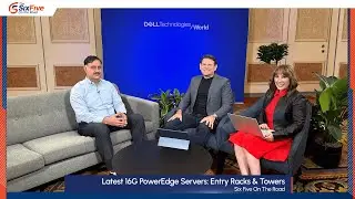Latest 16G PowerEdge Servers: Entry 1S Racks & Towers - Six Five On the Road at Dell Tech World