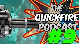 The Quickfire Podcast EP 9 - NBA 2K16, Should You Get It or Nah
