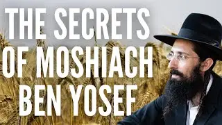 The Secrets of Moshiach Ben Yosef