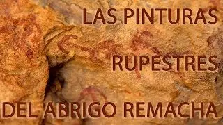 Las pinturas rupestres del Abrigo Remacha