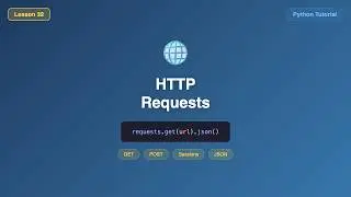 HTTP Requests with the requests Library (GET, POST, JSON, Sessions) -  Python #32