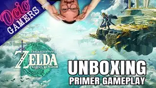 The Legend of Zelda Tears of the Kingdom: Unboxing y gameplay. ¡¡Probando el juego por primera vez!!
