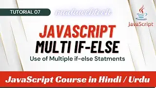 JavaScript Multiple If-Else Statements: Complex Decision-Making Made Simple | JavaScript Tutorial 07